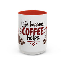 Load image into Gallery viewer, Life Happens, Coffee Helps Mug – Funny Coffee Mug