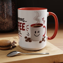 Load image into Gallery viewer, Life Happens, Coffee Helps Mug – Funny Coffee Mug