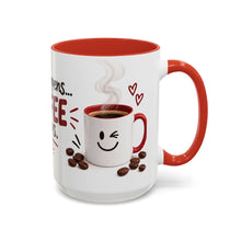 Load image into Gallery viewer, Life Happens, Coffee Helps Mug – Funny Coffee Mug
